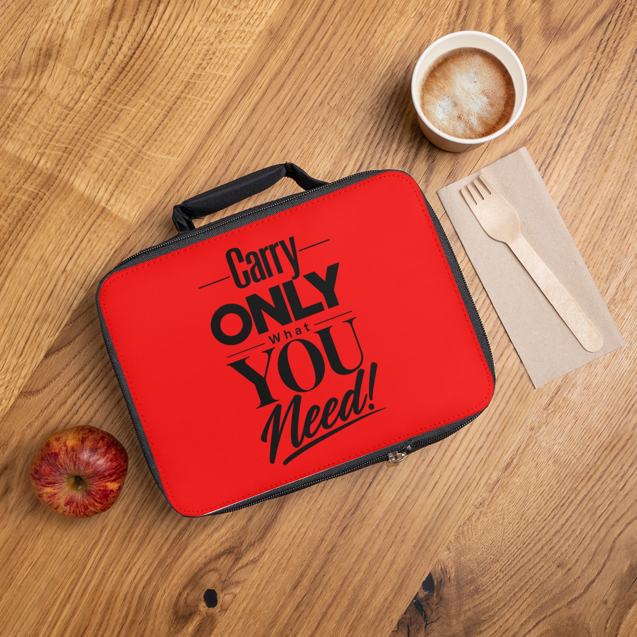 Carry Only What You Need Lunch Bag